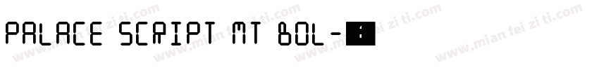 palace script mt bol字体转换